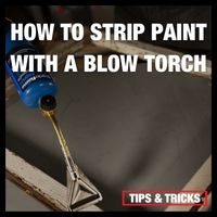 HOW TO STRIP PAINT WITH BLOW TORCH